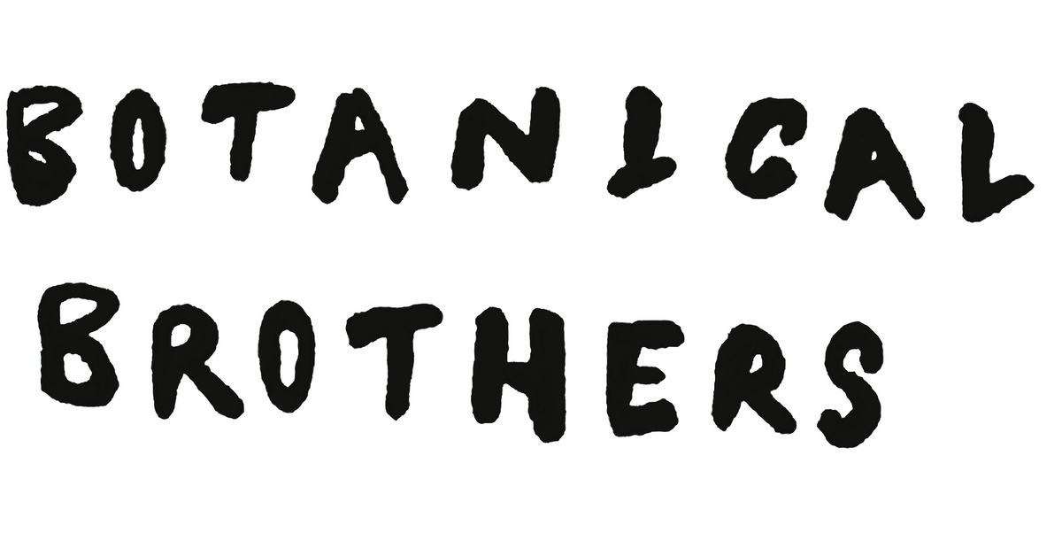 Botanical Brothers